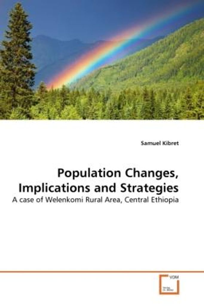 Kibret, S: Population Changes, Implications and Strategies