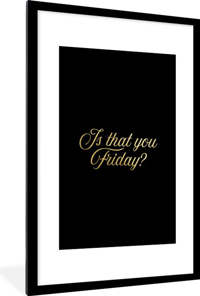 MuchoWow Gerahmtes Poster Zitat - Freitag - Gold - Schwarz 60x90 cm - Poster mit Schwarzem Bilderrahmen Wandposter Rahmen Foto Bilder - Dekoratio...