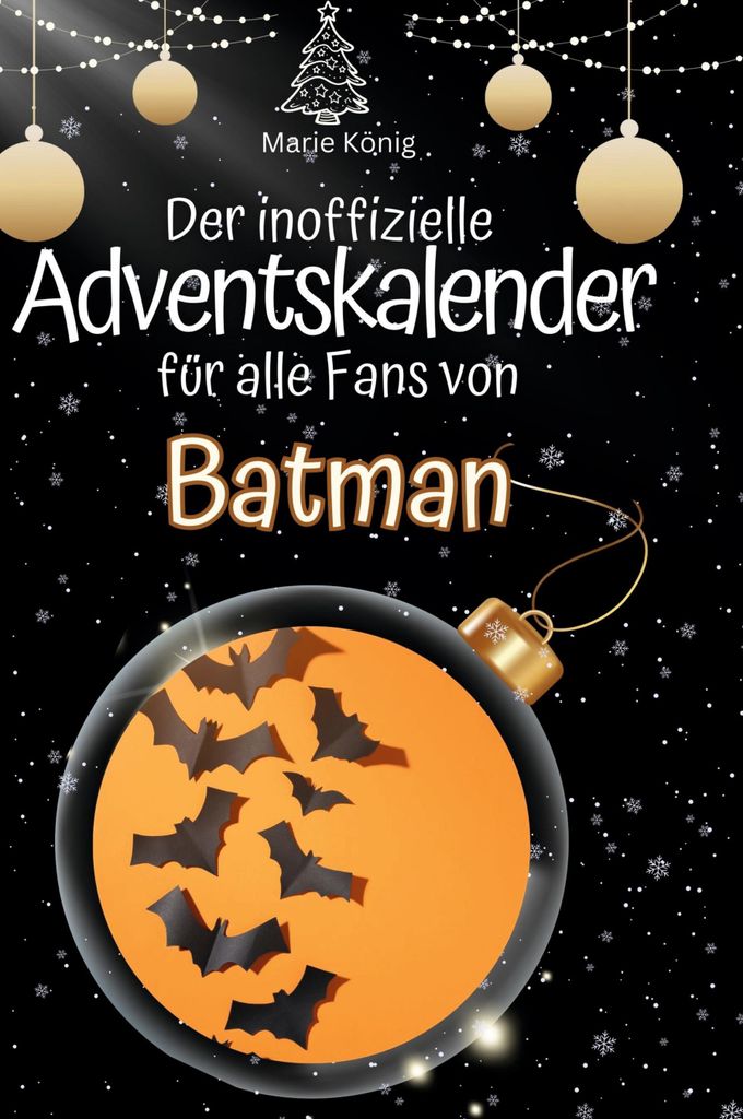 Der inoffizielle Adventskalender für alle Fans von Batman