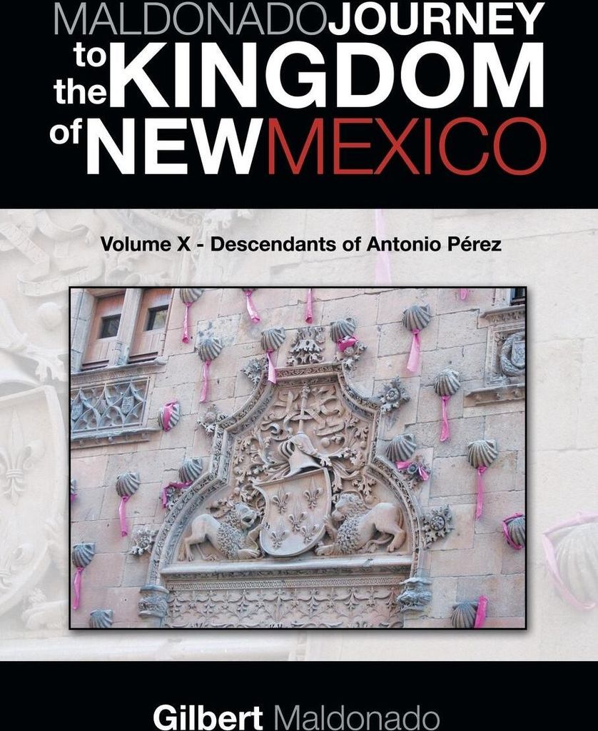MALDONADO JOURNEY to the KINGDOM of NEW MEXICO