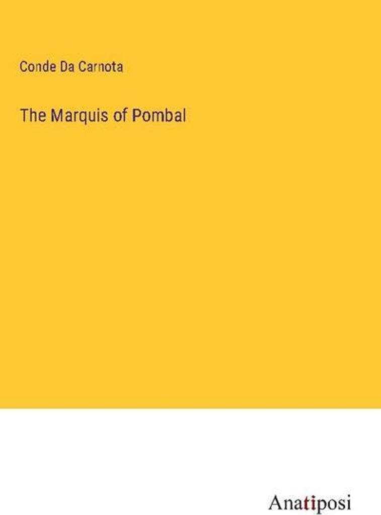 The Marquis of Pombal