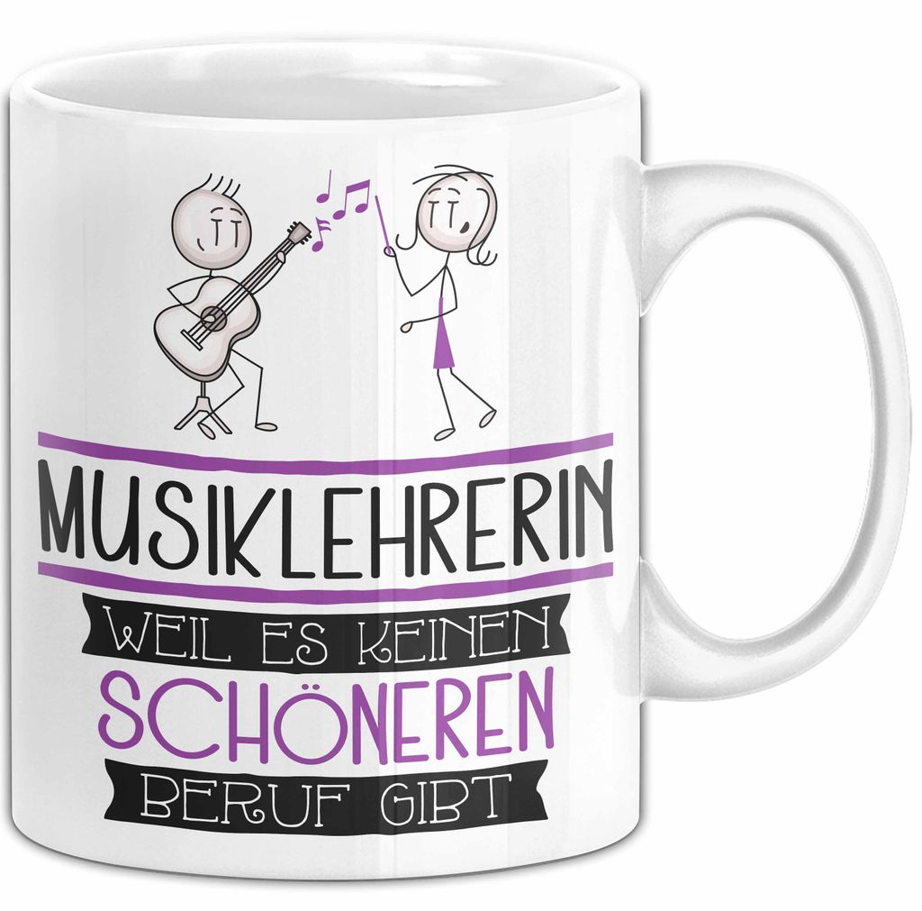 Musiklehrerin Weil Es Keinen Schöneren Beruf Gibt Tasse Geschenk für Eine Musiklehrerin Lustig (Weiß)