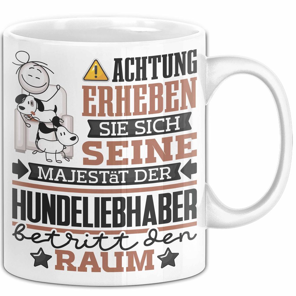 Hundeliebhaber Geschenk Tasse Lustiger Spruch Erheben Sie Sich Der Hundeliebhaber Betritt den Raum (Weiß)