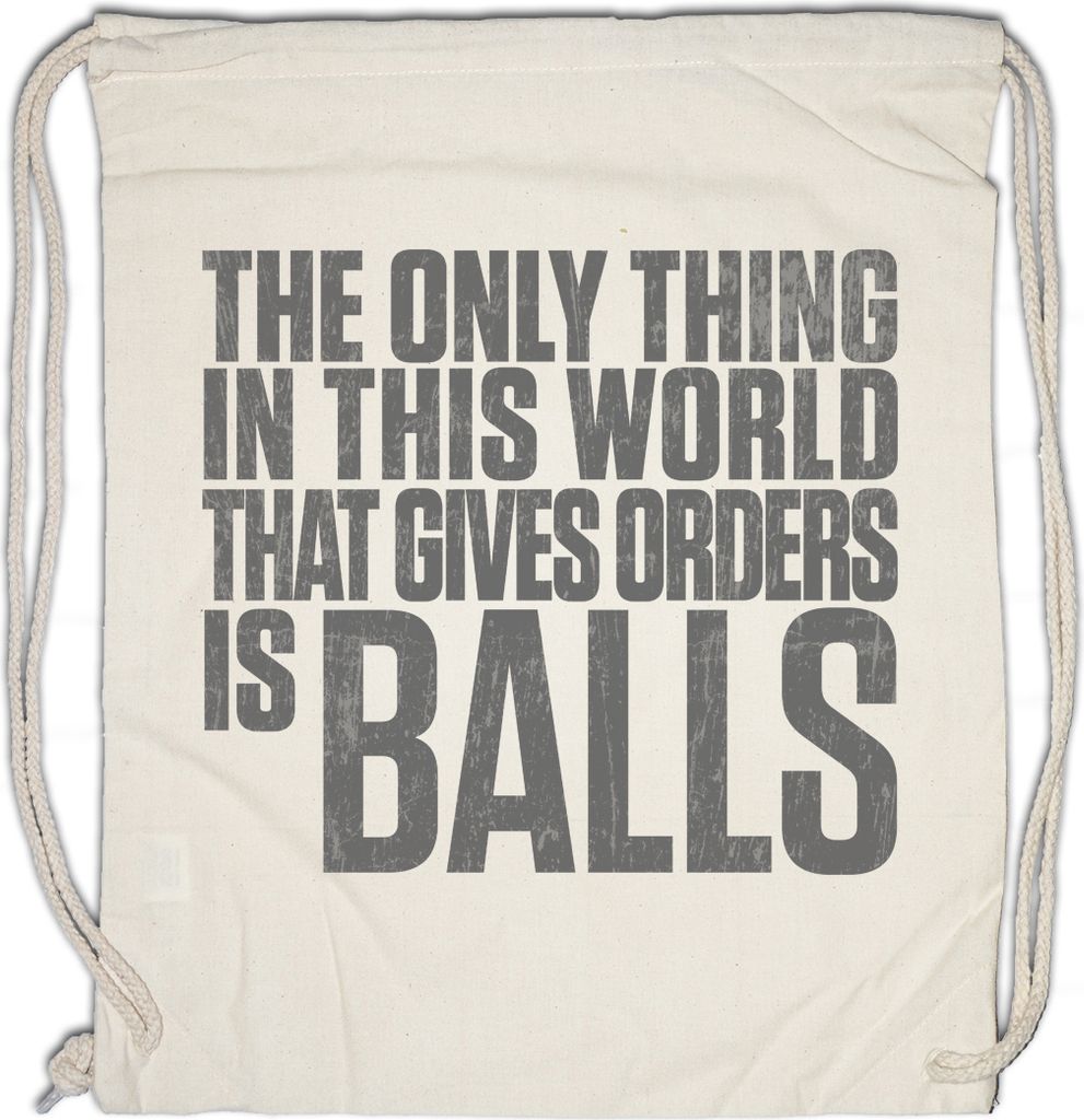 Urban Backwoods The Only Thing That Gives Orders, Turnbeutel, Farbe: Beige