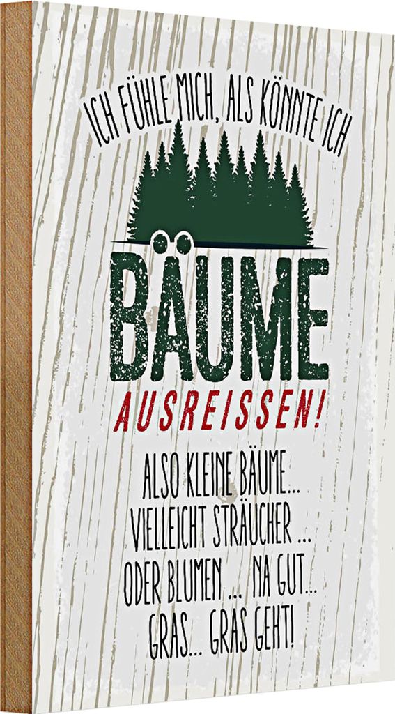 Holzschild Spruch ich Bäume ausreissen! Gras geht 20x30cm
