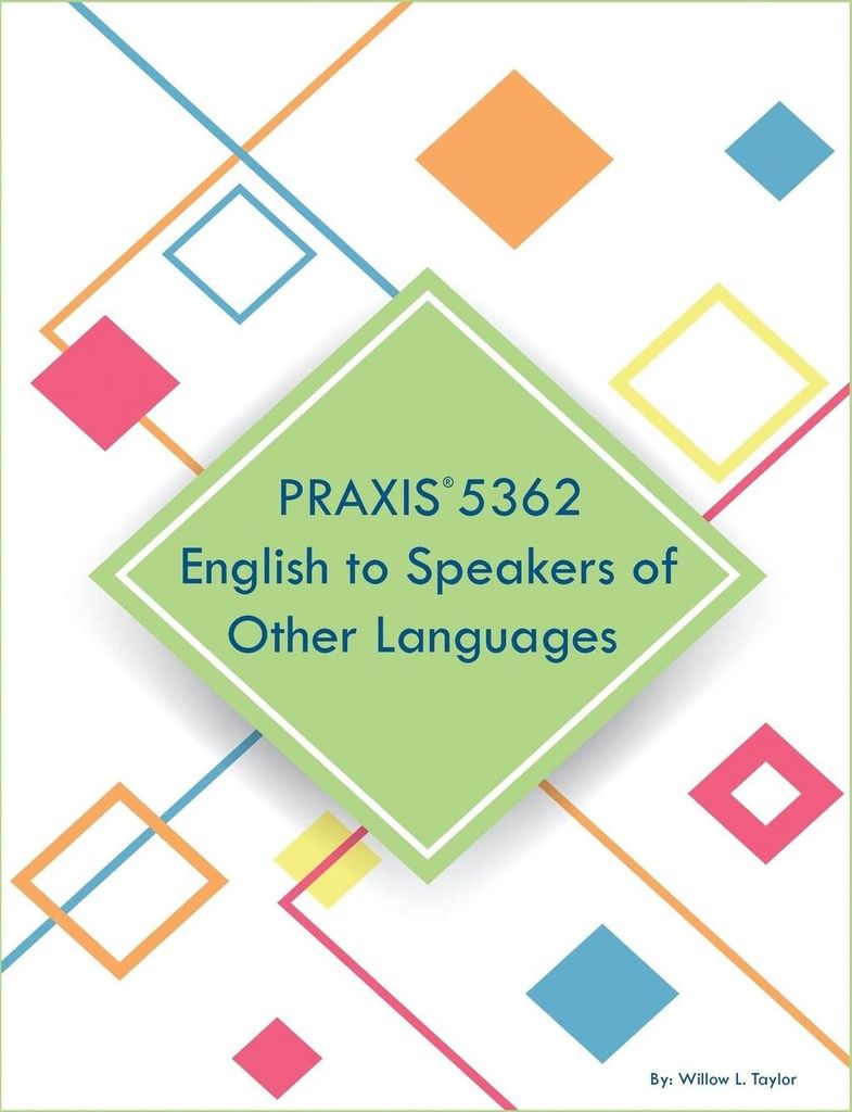 PRAXIS 5362 English to Speakers of Other Languages