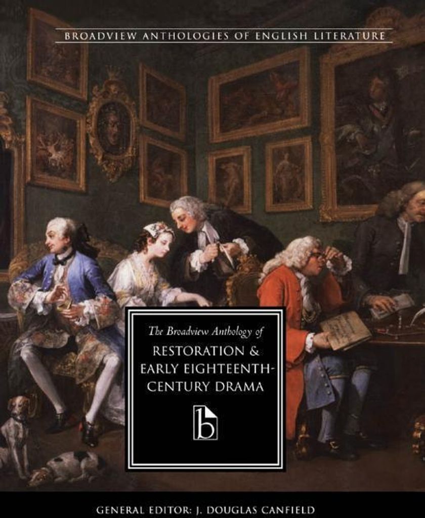 Die Broadview-Anthologie des Dramas der Restauration und des frühen achtzehnten Jahrhunderts
