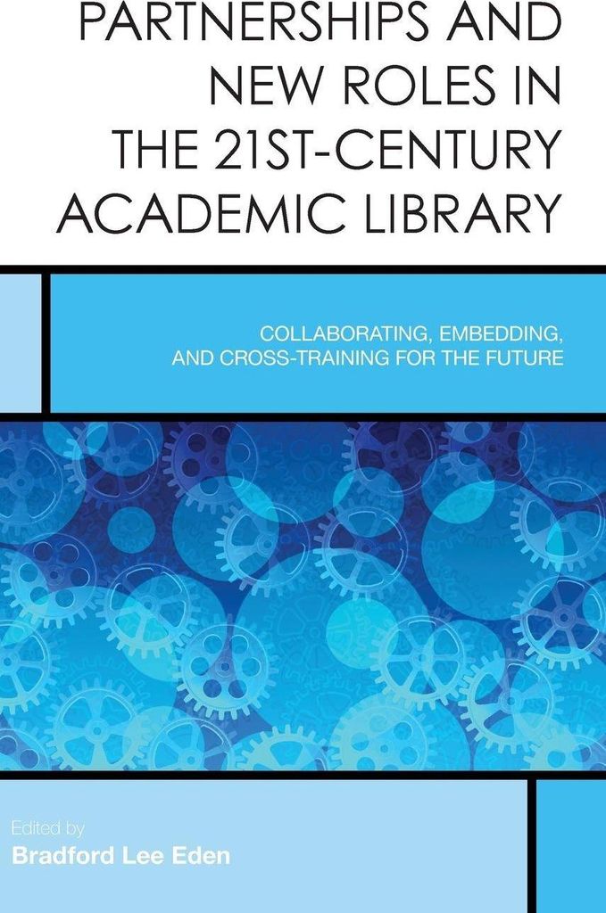 Partnerships and New Roles in the 21st-Century Academic Library