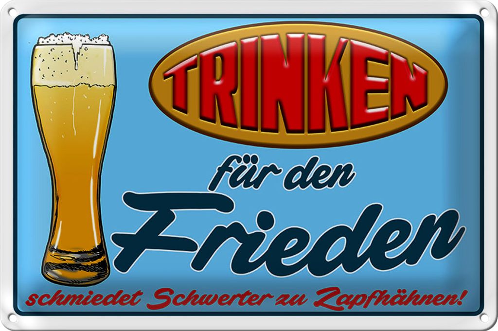 Blechschild 40x30cm Trinken für den Frieden Bier
