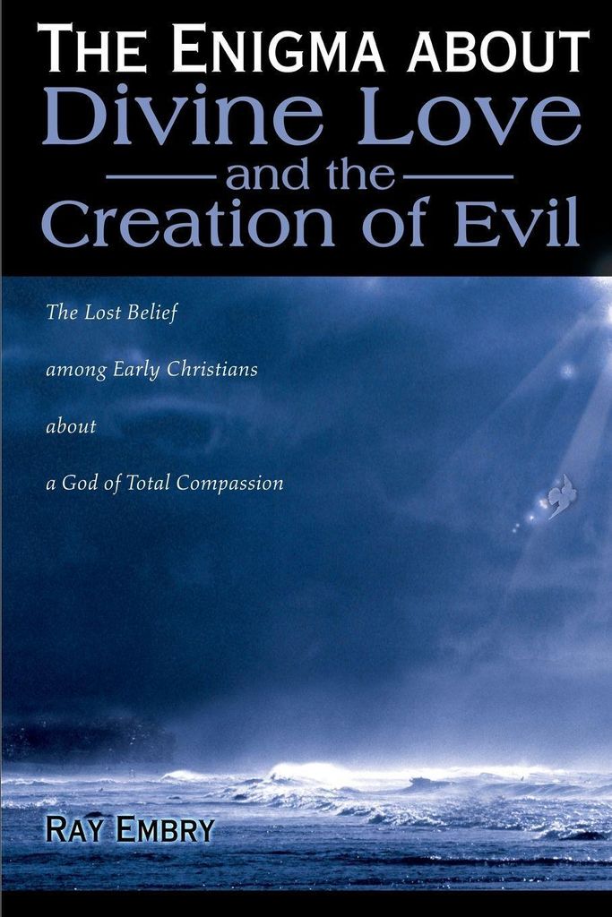 The Enigma about Divine Love and the Creation of Evil: The Lost Belief Among