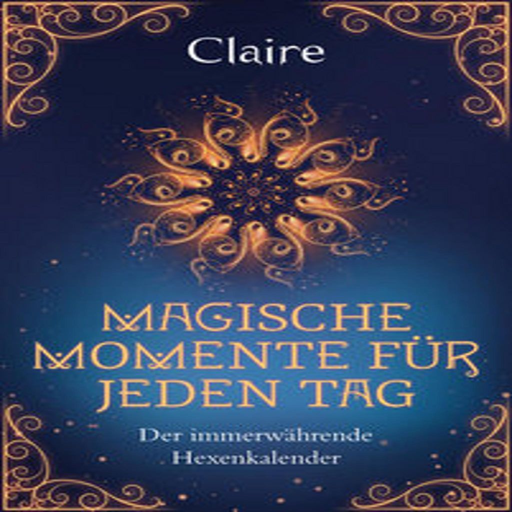 Magische Momente für jeden Tag