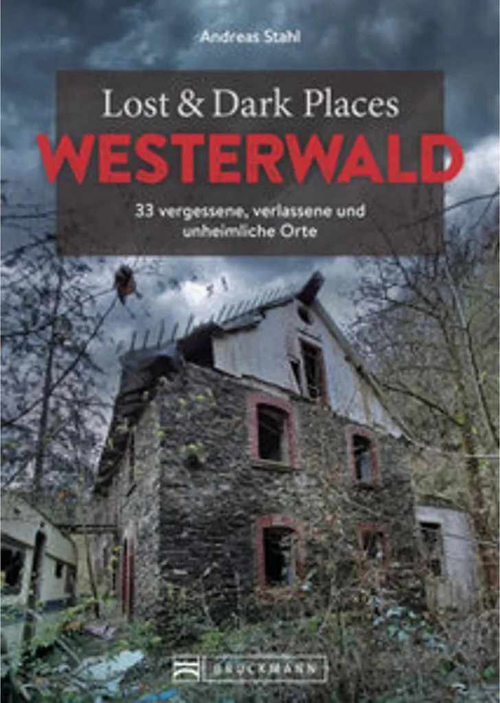Album photo Lieux perdus et sombres Westerwald pour amateurs d'exploration