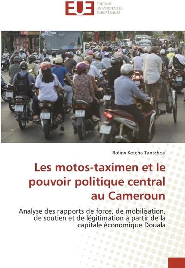 Les motos-taximen et le pouvoir politique central au Cameroun