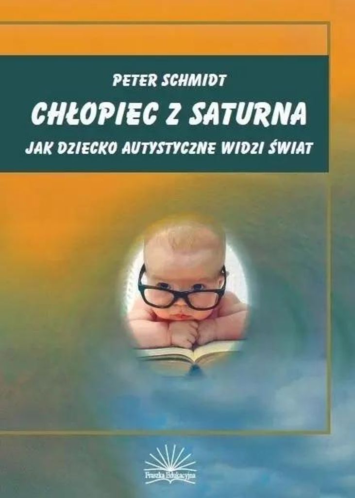 Chłopiec z Saturna - Peter Schmidt (Logopädie und Pädagogik auf Polnisch)