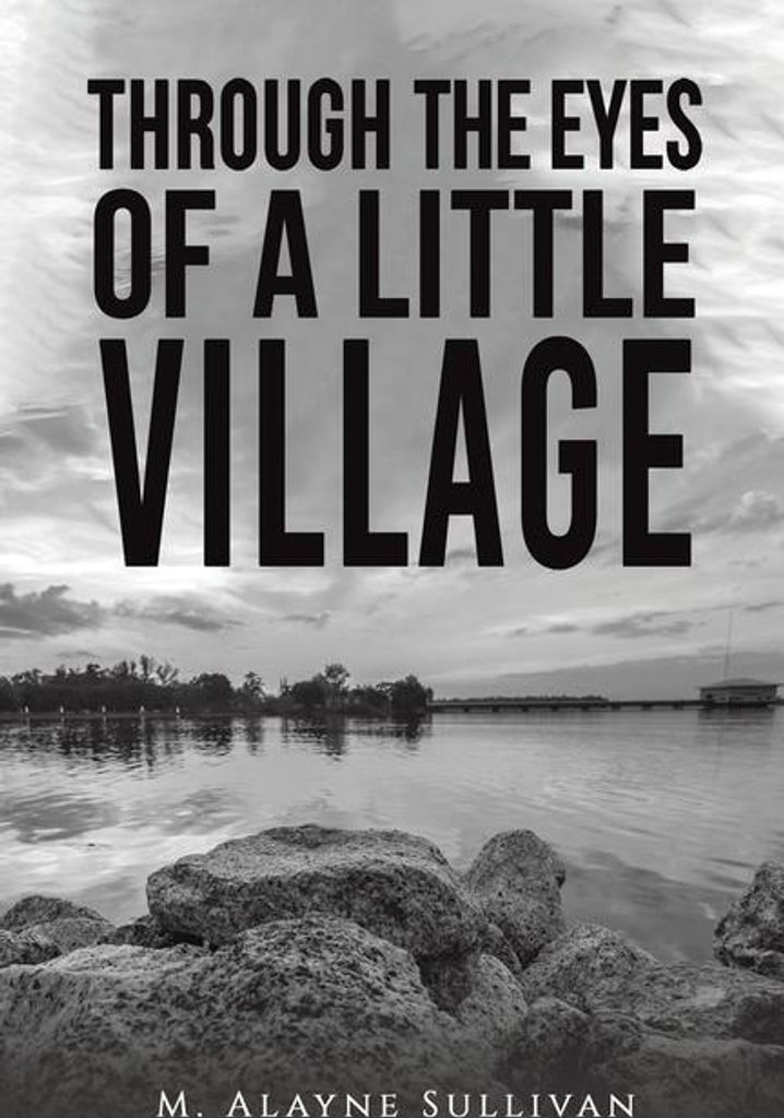 Through the Eyes of a Little Village
