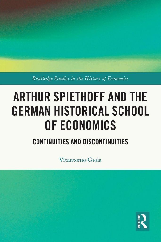 Arthur Spiethoff and the German Historical School of Economics