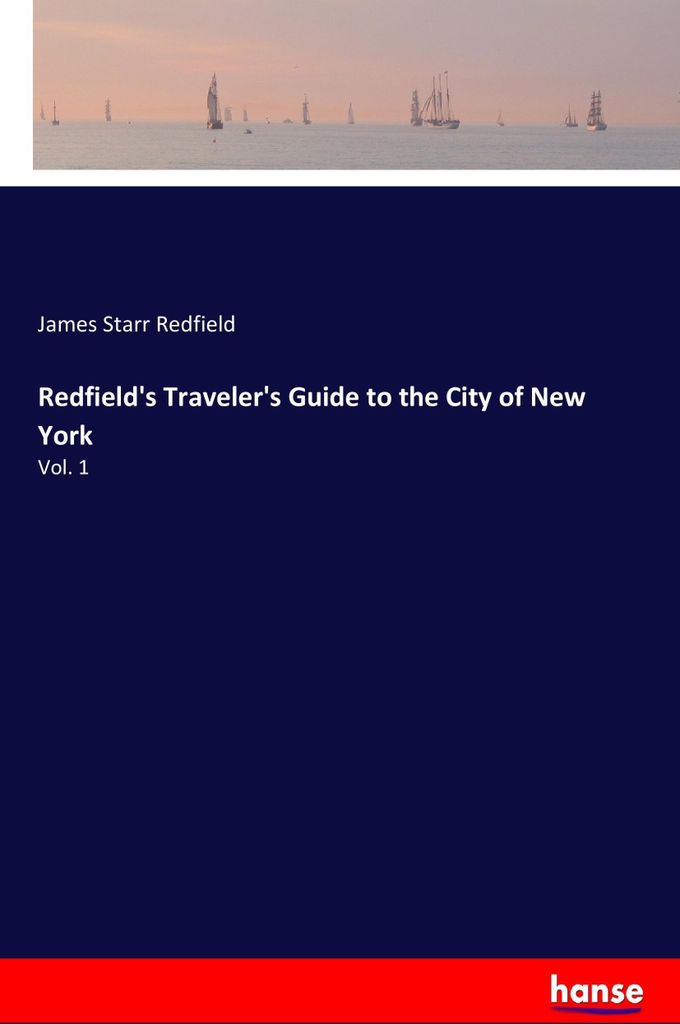 Redfield's Traveler's Guide to the City of New York