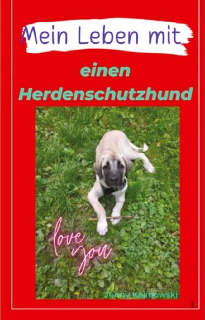 Mein Leben mit einen Herdenschutzhund