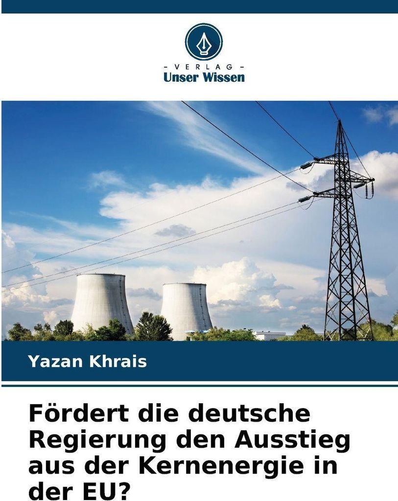 Fördert die deutsche Regierung den Ausstieg aus der Kernenergie in der EU?