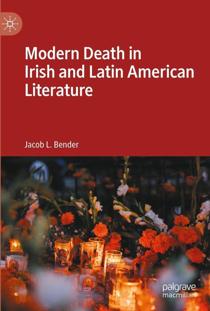 Modern Death in Irish and Latin American Literature
