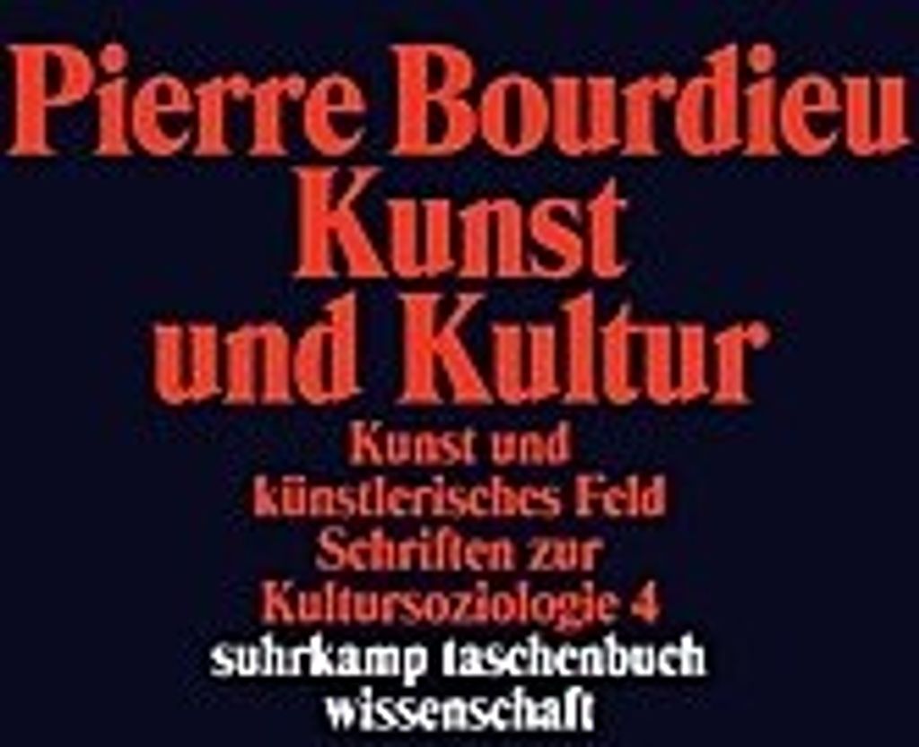 Kunst und Kultur. Kunst und künstlerisches Feld. Schriften zur Kultursoziologie 4