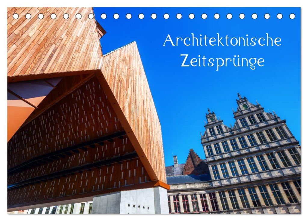 Architektonische Zeitsprünge (Tischkalender 2027 DIN A5 quer), CALVENDO Monatskalender