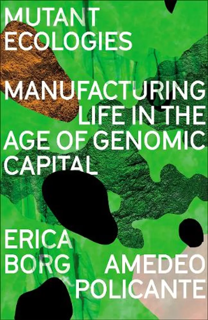 Ouvrage de sciences humaines Écologies mutantes et capitalisme génomique