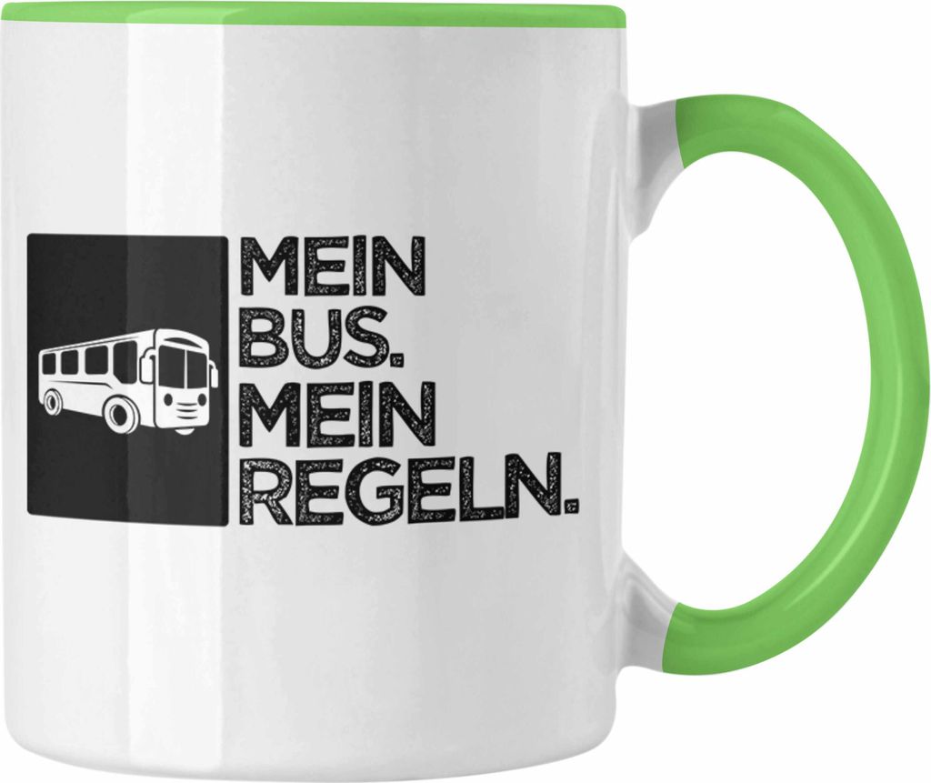 Trendation - Busfahrer Tasse Geschenk Lustiger Spruch Mein Bus Meine Regeln Geschenkidee Geburtstag (Grün)