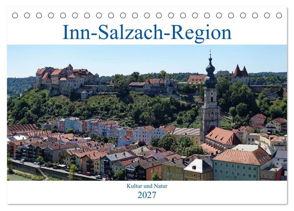Inn-Salzach-Region - Kultur und Natur (Tischkalender 2027 DIN A5 quer), CALVENDO Monatskalender