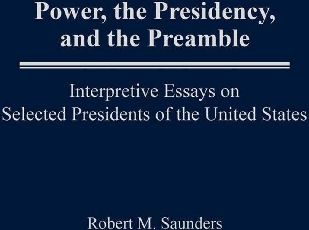 Power, the Presidency, and the Preamble