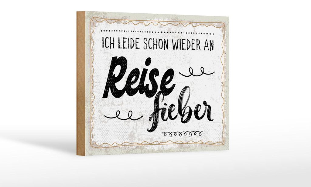 Holzschild Ich leider schon wieder an Reisefieber, 30x20 cm, Holzschilder Spruch Reisen