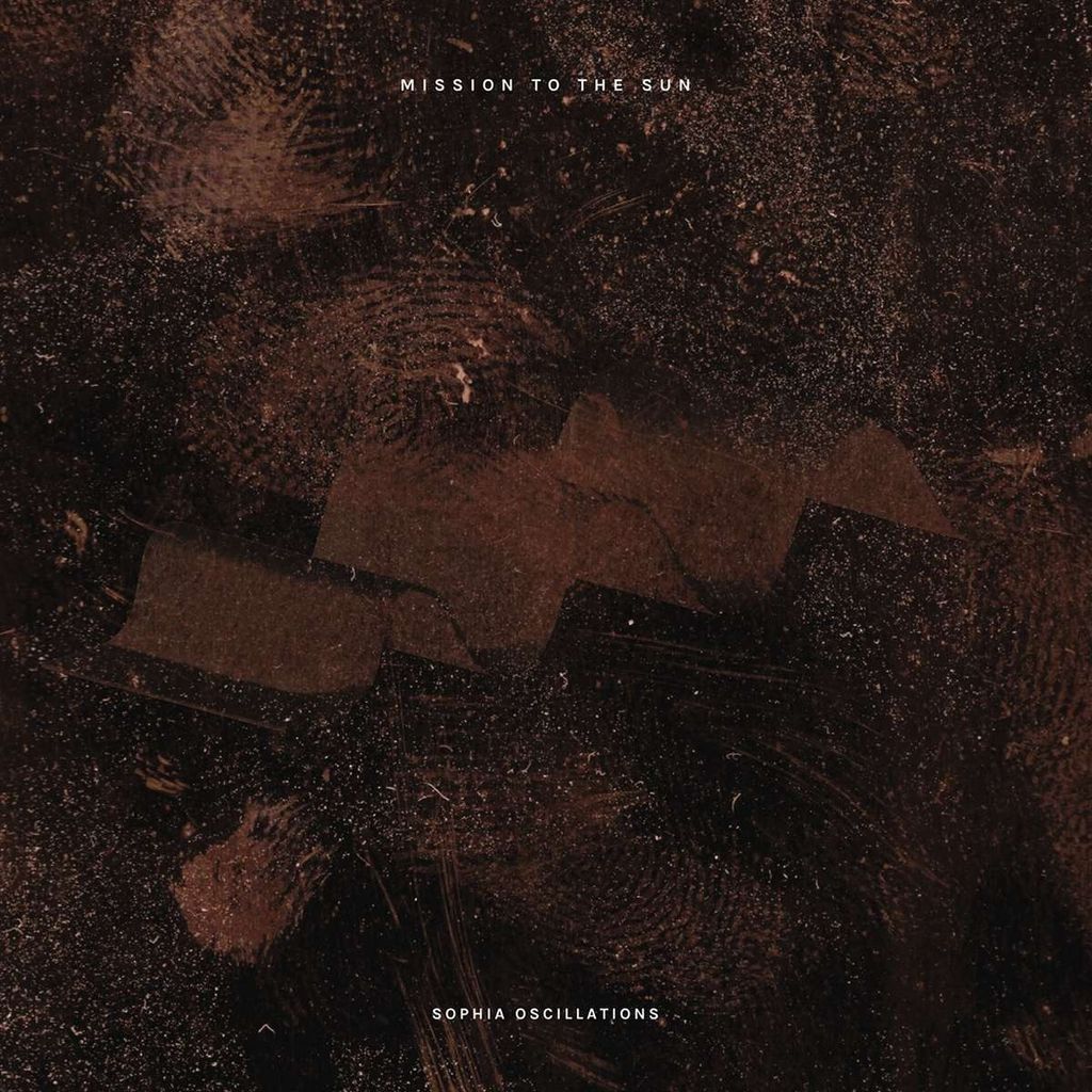 Mission To The Sun: Mission To The Sun: Sophia Oscillations - - (LP / S)