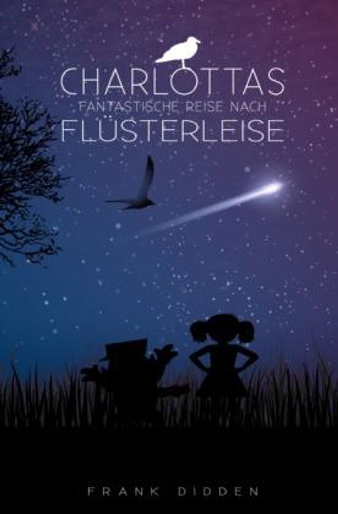 Charlottas fantastische Reise nach Flüsterleise