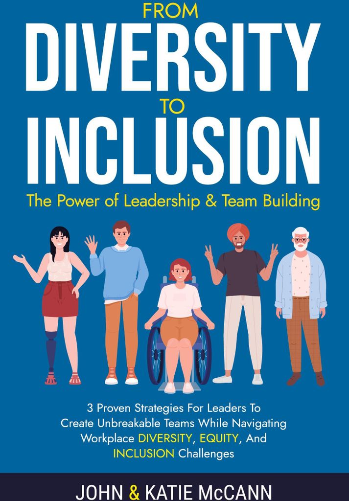 From Diversity to Inclusion
