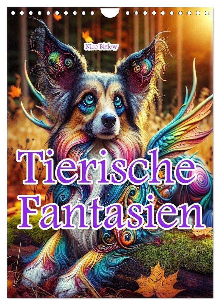 Tierische Fantasien (Wandkalender 2027 DIN A4 hoch), CALVENDO Monatskalender
