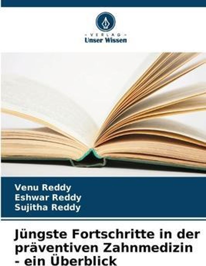 Jüngste Fortschritte in der präventiven Zahnmedizin - ein Überblick