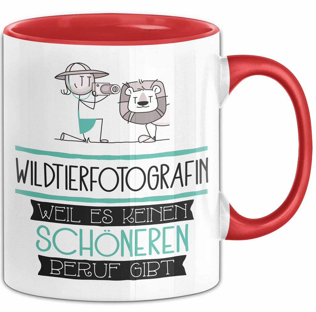 Wildtierfotografin Weil Es Keinen Schöneren Beruf Gibt Tasse Geschenk für Eine Wildtierfotografin Lustig (Rot)