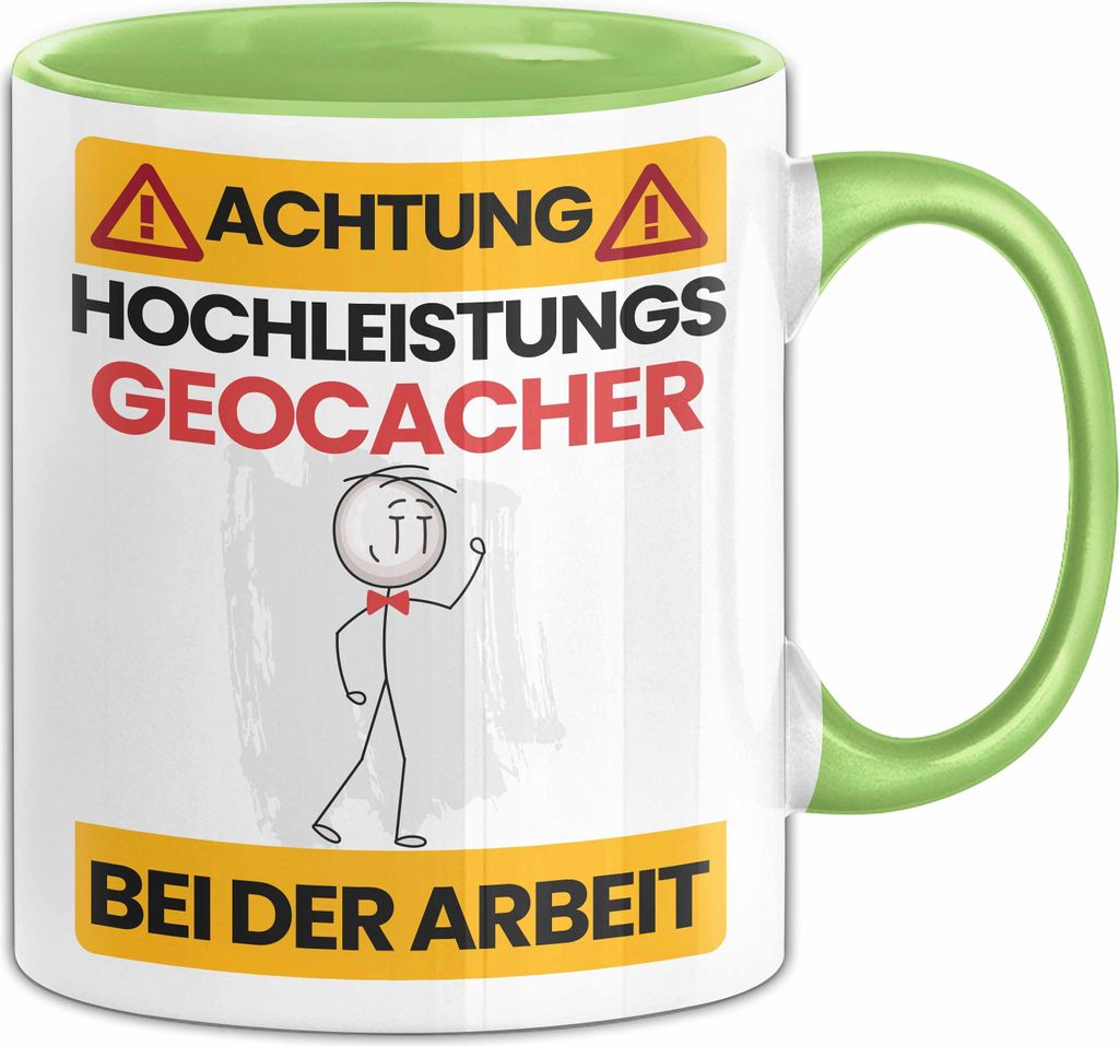 Geocacher Tasse Geschenk Lustiger Spruch Geschenkidee für Geocacher Achtung Hochleistungs Geocacher Bei Der Arbeit (Grün)