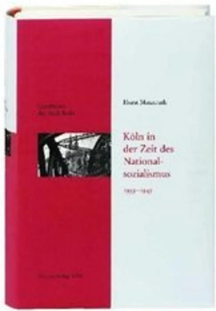 Histoire de Cologne 1933-1945 : Documentaire pour Recherches et Études
