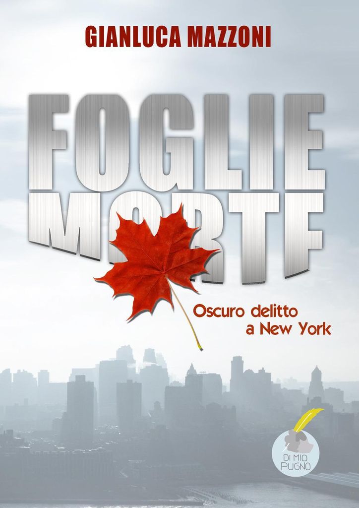 Mazzoni, G: Foglie morte. Oscuro delitto a New York