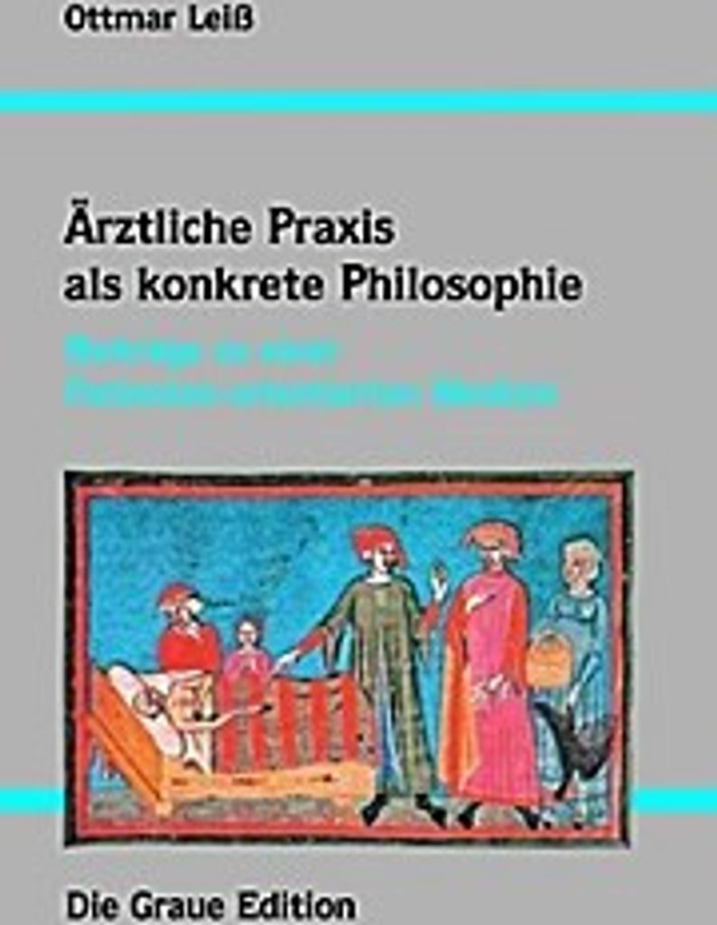 Leiß, O: Ärztliche Praxis als konkrete Philosophie