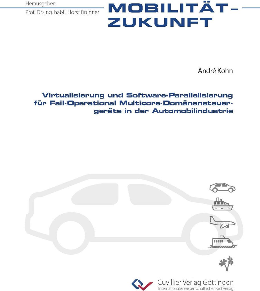 Virtualisierung und Software-Parallelisierung für Fail-Operational Multicore-Domänensteuergeräte in der Automobilindustrie