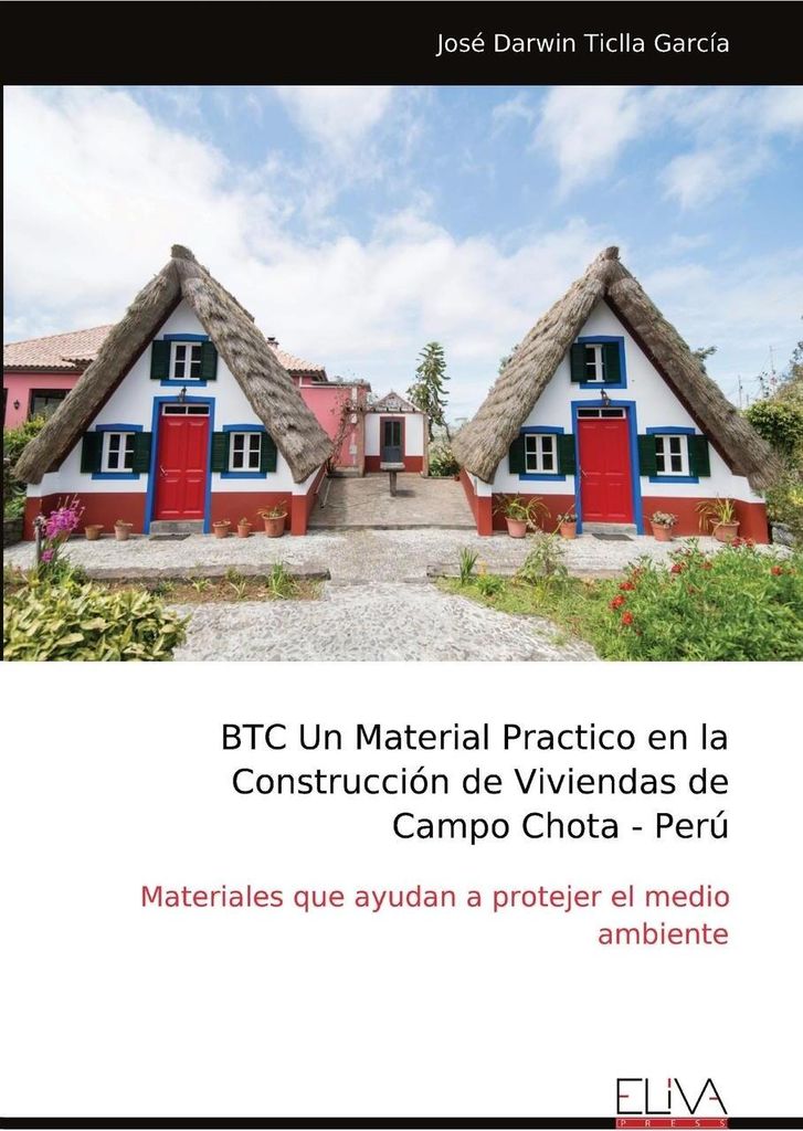 BTC Ein praktisches Material für den Bau von Wohnungen in Campo Chota - Peru