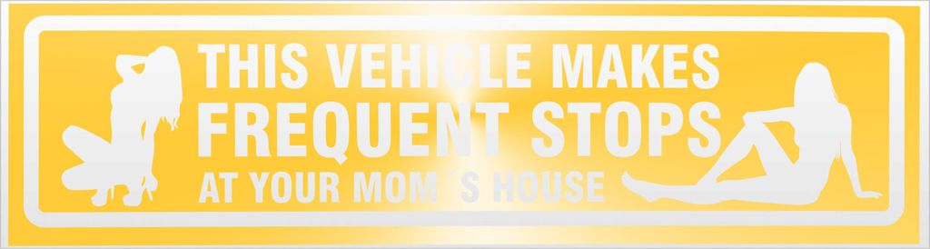 Kiwistar Frequent Stops Your Mom invertiert Magnetschild Schild magnetisch - 30cm Gelb - reflektierend - Magnetfolie für Auto PKW Kfz