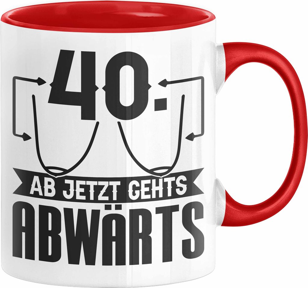40er Geburtstag Frauen Geschenk Tasse 40 Ab Jetzt Gehts Abwärts Lustiger Spruch (Rot)