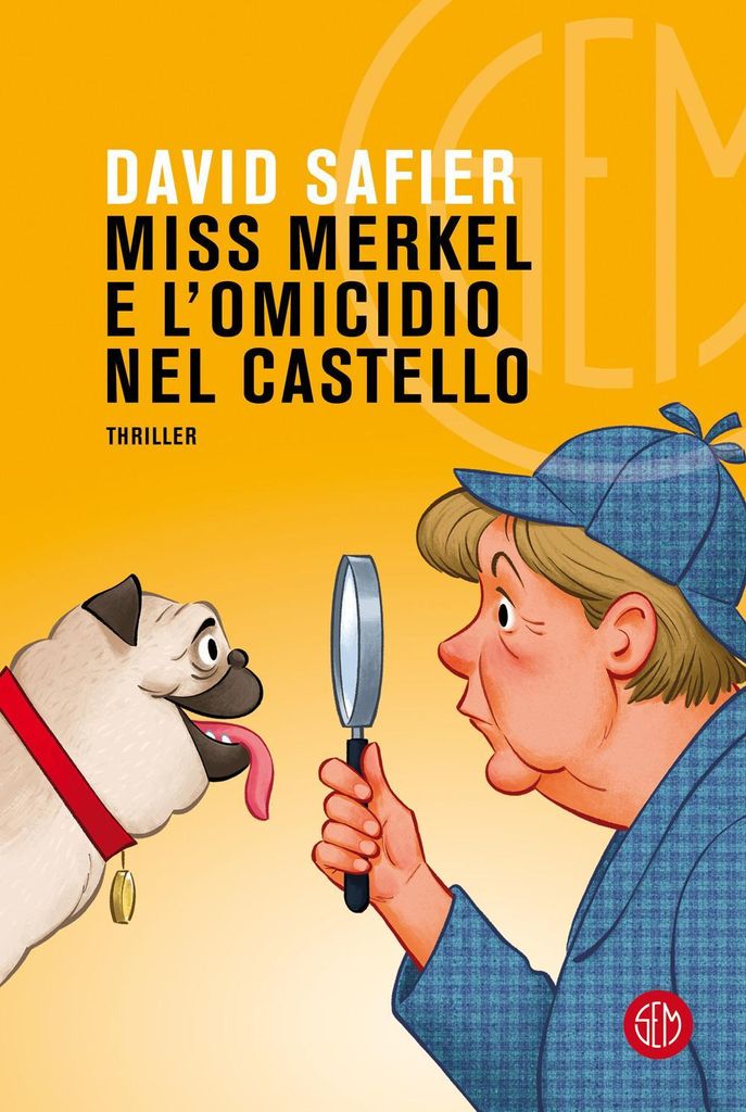 Safier, D: Miss Merkel e l'omicidio nel castello