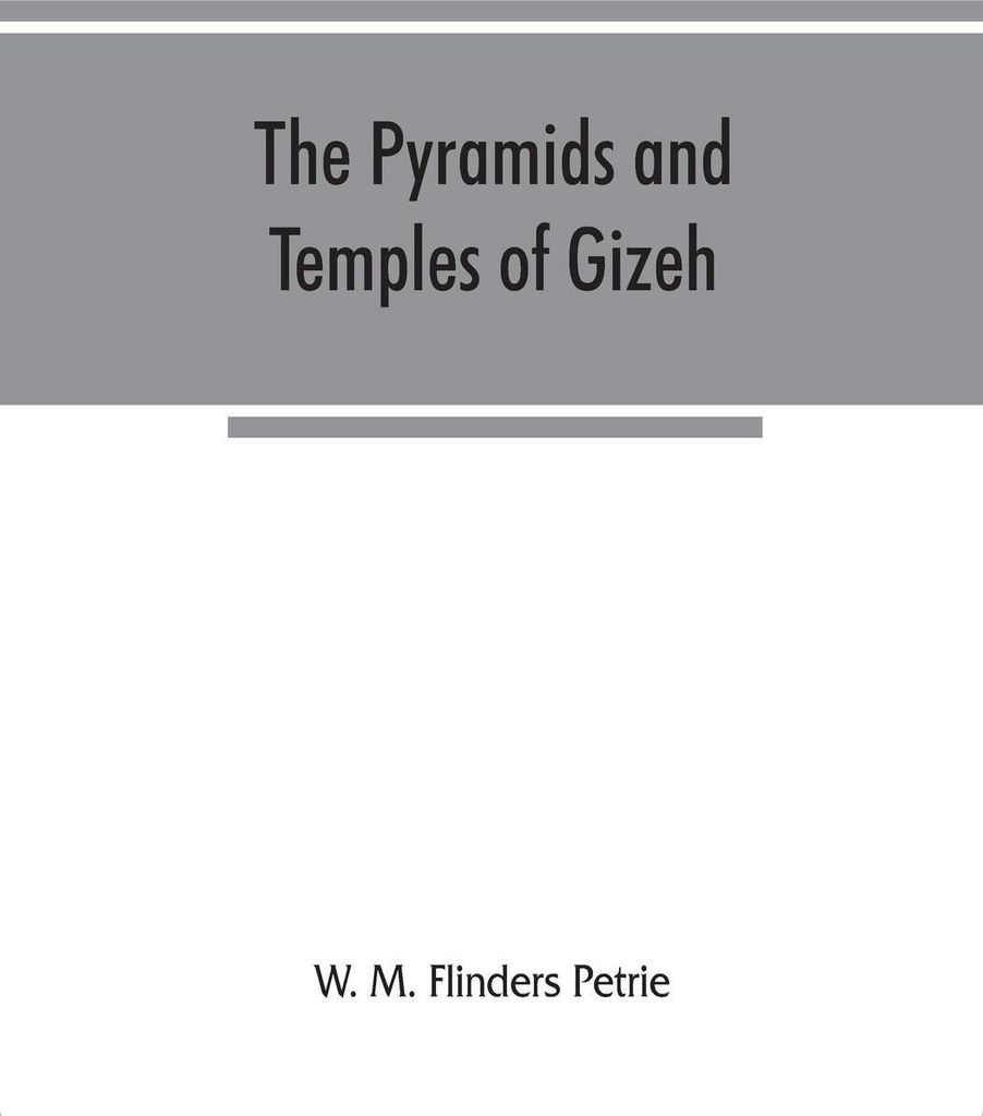 The pyramids and temples of Gizeh