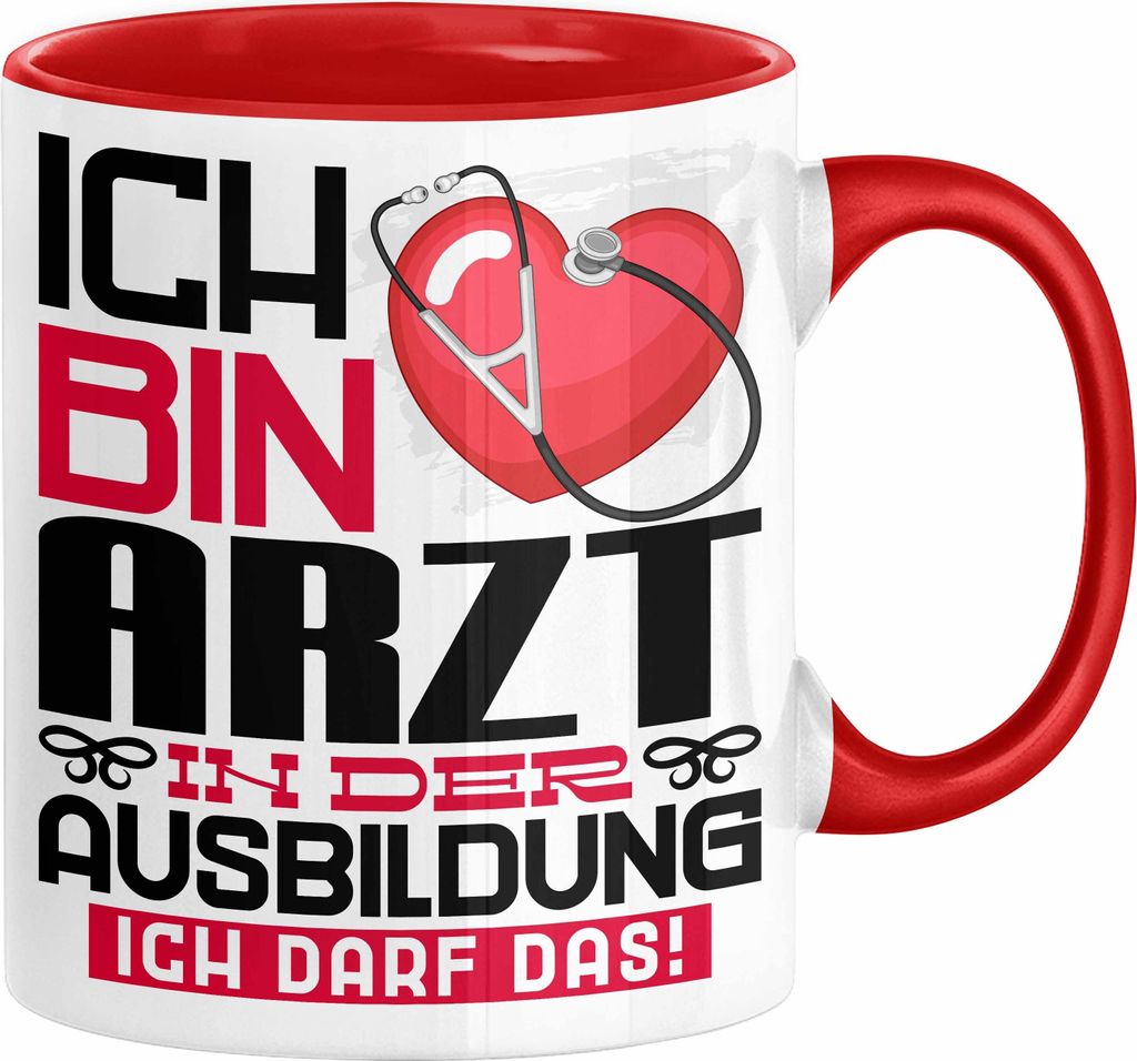 Arzt Ausbildung Tasse Geschenk Ich Bin Arzt In Der Ausbildung Ich Darf Das Geschenkidee Spruch (Rot)