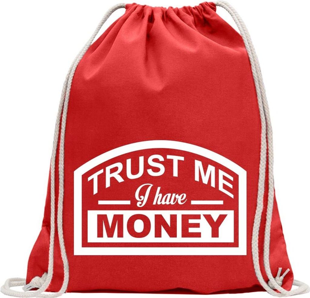 Kiwistar - Turnbeutel - rot - Trust me, i Have Money - Fun Rucksack Sport Beutel Gymsack Baumwolle mit Ziehgurt