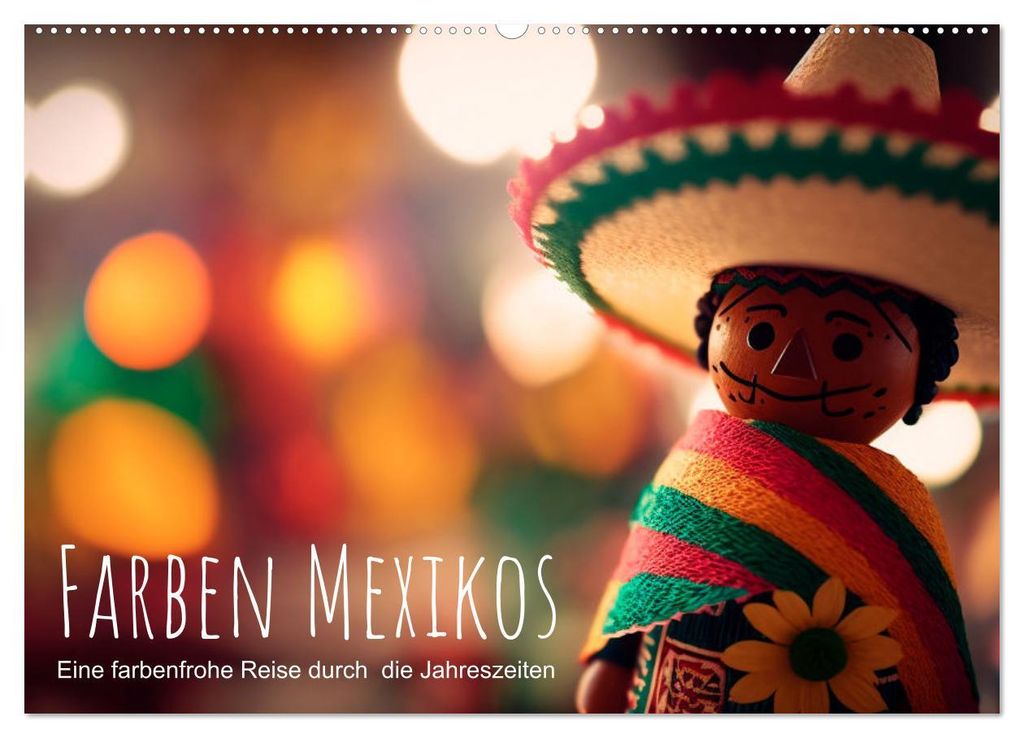 Farben Mexikos: Eine farbenfrohe Reise durch die Jahreszeiten (Wandkalender 2027 DIN A2 quer), CALVENDO Monatskalender
